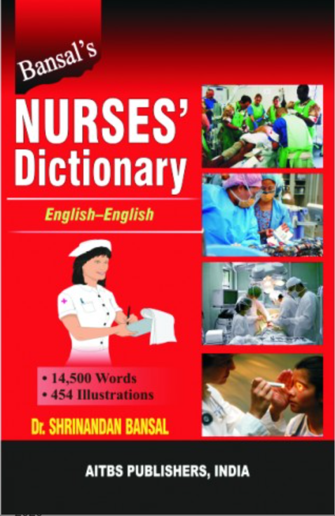 Bansal’s Nurses’ Dictionary, 3/Ed. (Eng.-Eng.)